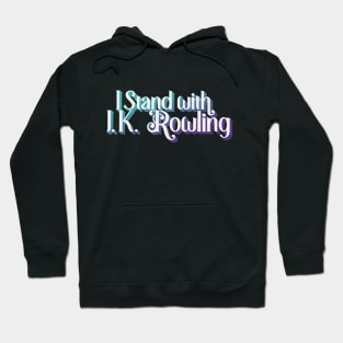 I Stand With J.K. Rowling Hoodie